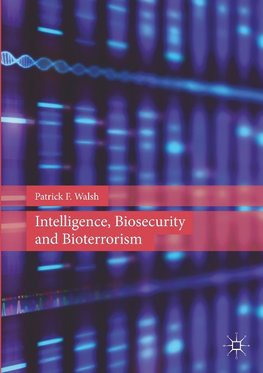 Intelligence, Biosecurity and Bioterrorism