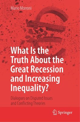 What Is the Truth About the Great Recession and Increasing Inequality?