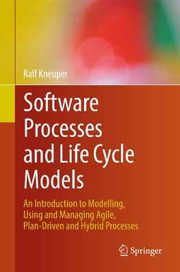 Software Processes and Life Cycle Models