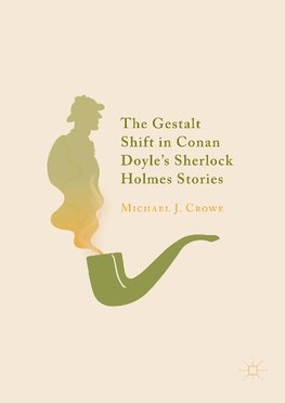 The Gestalt Shift in Conan Doyle's Sherlock Holmes Stories