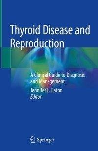 Thyroid Disease and Reproduction