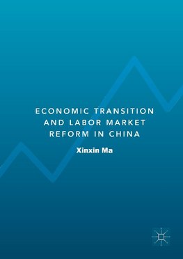 Economic Transition and Labor Market Reform in China