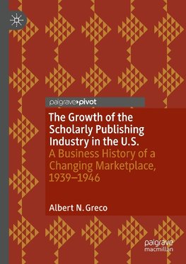 The Growth of the Scholarly Publishing Industry in the U.S.