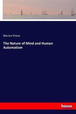 The Nature of Mind and Human Automatism