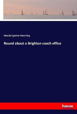 Round about a Brighton coach office