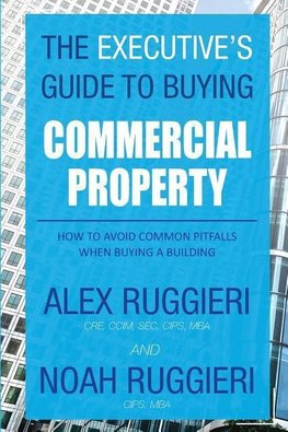 The Executive's Guide to Buying Commercial Property