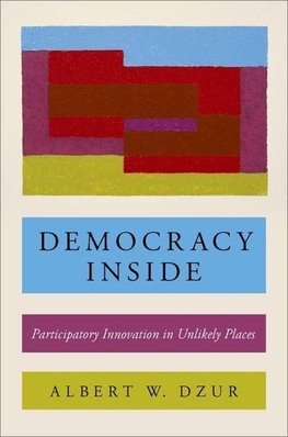 Dzur, A: Democracy Inside