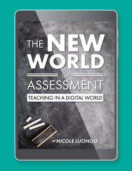 The New World of Assessment