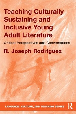 Teaching Culturally Sustaining and Inclusive Young Adult Literature