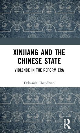 Xinjiang and the Chinese State