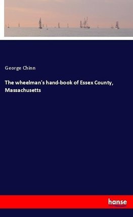 The wheelman's hand-book of Essex County, Massachusetts