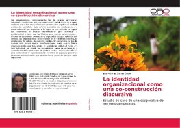 La identidad organizacional como una co-construcci¿n discursiva