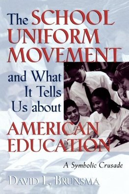 School Uniform Movement and What It Tells Us about American Education