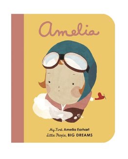 Little People, Big Dreams: Amelia Earhart