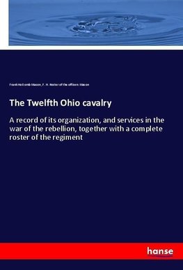 The Twelfth Ohio cavalry