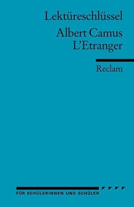 L'Etranger. Lektüreschlüssel für Schüler