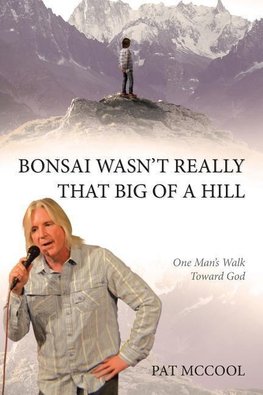 Bonsai Wasn't Really That Big Of A Hill