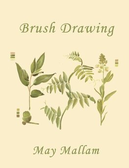 Brush Drawing as Applied to Natural Forms and Common Objects (Yesterday's Classics)