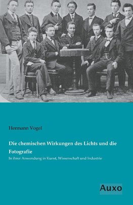 Die chemischen Wirkungen des Lichts und die Fotografie