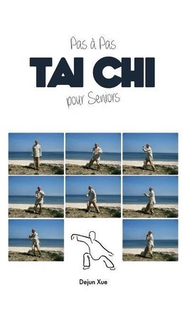 Le Tai Chi Pour Seniors, Pas a Pas