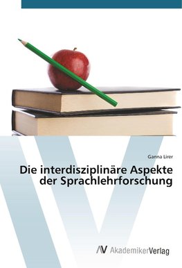 Die interdisziplinäre Aspekte der Sprachlehrforschung