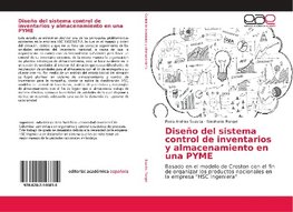 Diseño del sistema control de inventarios y almacenamiento en una PYME