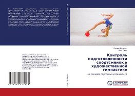 Kontrol' podgotovlennosti sportsmenok v hudozhestvennoj gimnastike