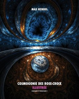 Cosmogonie des Rose-Croix Illustrée