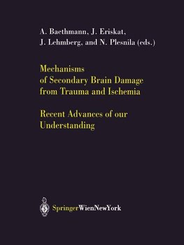 Mechanisms of Secondary Brain Damage from Trauma and Ischemia