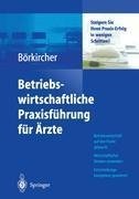 Betriebswirtschaftliche Praxisführung für Ärzte