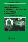 Biogeochemistry of Forested Catchments in a Changing Environment