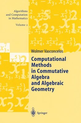 Computational Methods in Commutative Algebra and Algebraic Geometry