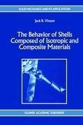 The Behavior of Shells Composed of Isotropic and Composite Materials