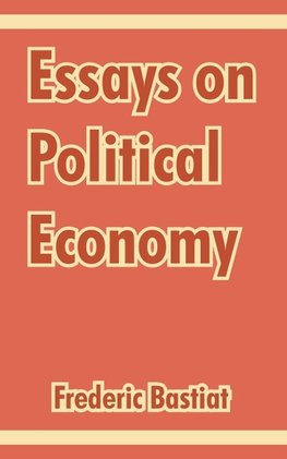 Essays on Political Economy