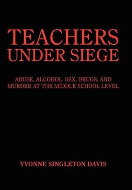 TEACHERS UNDER SIEGE