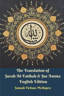 The Translation of Surah Al-Fatihah & Juz Amma English Edition