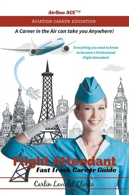 Flight Attendant Fast Track Career Guide