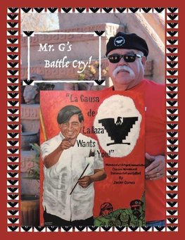 Mr. G's Battle Cry! La Causa De La Raza Wants You