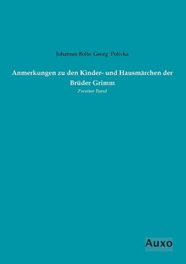 Anmerkungen zu den Kinder- und Hausmärchen der Brüder Grimm