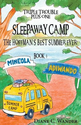 Sleepaway Camp-The Hoffman's Best Summer Ever!