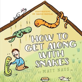 How To Get Along With Snakes