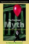 The First Great Myth of Legal Management is that It Exists