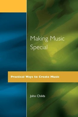 Childs, J: Making Music Special