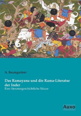 Das Ramayana und die Rama-Literatur der Inder