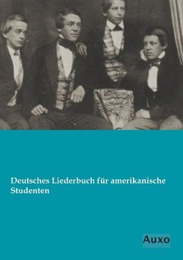 Deutsches Liederbuch für amerikanische Studenten