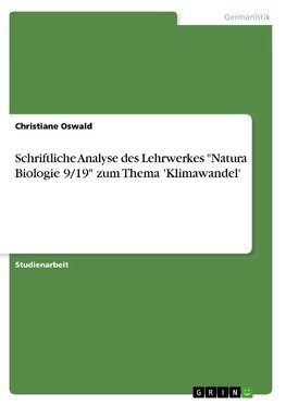 Schriftliche Analyse des Lehrwerkes "Natura Biologie 9/19" zum Thema 'Klimawandel'