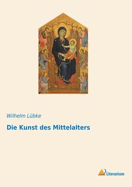 Die Kunst des Mittelalters