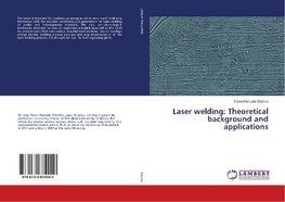 Laser welding: Theoretical background and applications