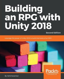 Building an RPG with Unity 2018 - Second Edition