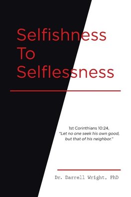 Selfishness To Selflessness